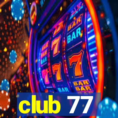 club 77